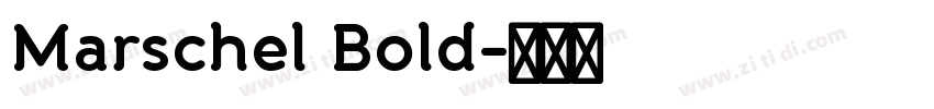 Marschel Bold字体转换